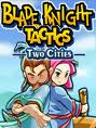 Blade knight  the two cities
