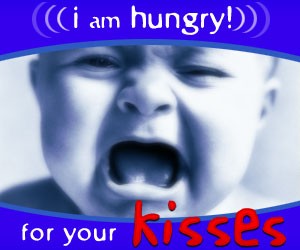 I am hungry for you kissess